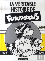 La Véritable Histoire De Futuropolis ; 1972-1994