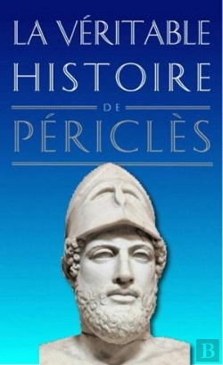 Bertrand.pt - La Véritable Histoire De : La Véritable Histoire De Périclès