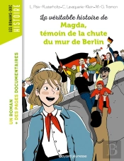 La Véritable Histoire De Magda, Témoin De La Chute Du Mur De Berlin