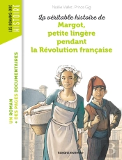 La Véritable Histoire De Margot, Petite Lingère Pendant La Révolution Française