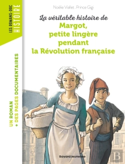 Bertrand.pt - La Véritable Histoire De Margot, Petite Lingère Pendant La Révolution Française
