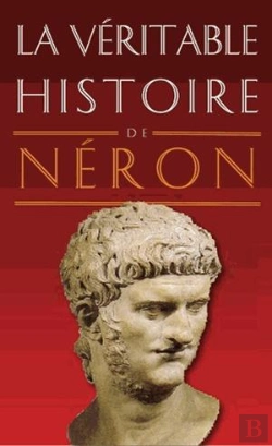 Bertrand.pt - La Véritable Histoire De : Néron