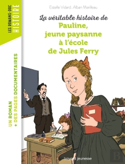 Bertrand.pt - La Véritable Histoire De Pauline, Petite Paysanne À L'École De Jules Ferry