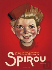La Véritable Histoire De Spirou ; 1937-1946