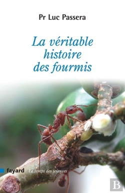 Bertrand.pt - La Véritable Histoire Des Fourmis
