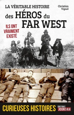 Bertrand.pt - La Véritable Histoire Des Héros Du Far West