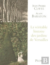 La Véritable Histoire Des Jardins De Versailles