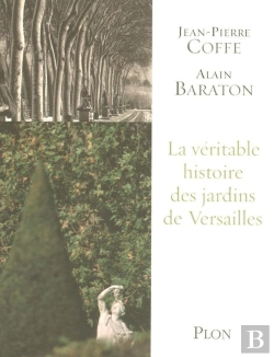 Bertrand.pt - La Véritable Histoire Des Jardins De Versailles
