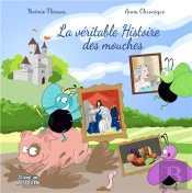 La Véritable Histoire Des Mouches