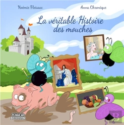 Bertrand.pt - La Véritable Histoire Des Mouches