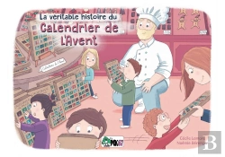 Bertrand.pt - La Véritable Histoire Du Calendrier De L'Avent