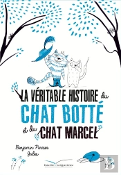 La Veritable Histoire Du Chat Botte Et Du  Chat Marcel