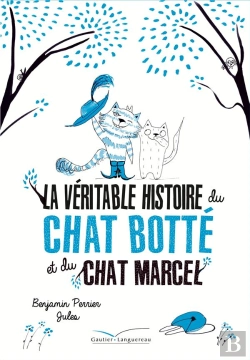 Bertrand.pt - La Veritable Histoire Du Chat Botte Et Du  Chat Marcel