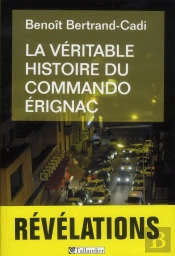 La Veritable Histoire Du Commando Erignac
