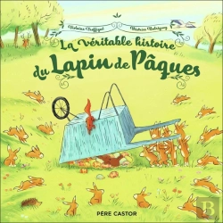 Bertrand.pt - La Véritable Histoire Du Lapin De Pâques