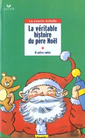 La Veritable Histoire Du Pere Noel ; Ce2