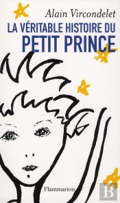 La Véritable Histoire Du Petit Prince