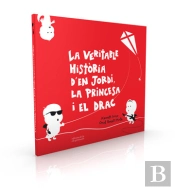 La Veritable Història D'En Jordi, La Princesa I El Drac