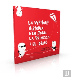 Bertrand.pt - La Veritable Història D'En Jordi, La Princesa I El Drac