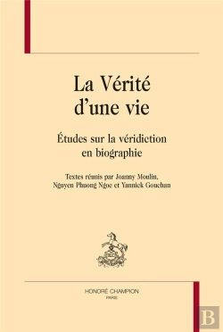 Bertrand.pt - La Vérité D'Une Vie ; Études Sur La Véridiction En Biographie