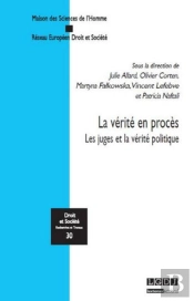 La Vérité En Procès ; Les Juges Et La Vérité Politique