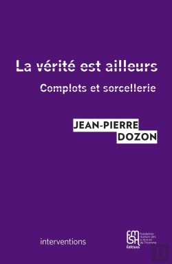 Bertrand.pt - La Vérite Est Ailleurs ; Complots Et Sorcellerie