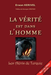 La Verité Est Dans L'Homme ; Les Alévis De Turquie
