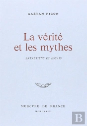 La Verite Et Les Mythes (Entretiens Et Essais)