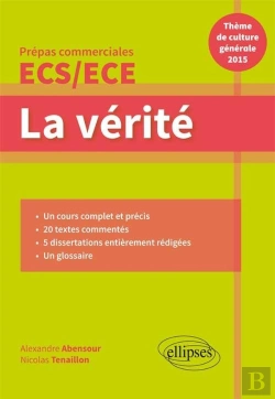 Bertrand.pt - La Vérité : Prépas Commerciales Ecs/Ece : Thème De Culture Générale (Édition 2015)
