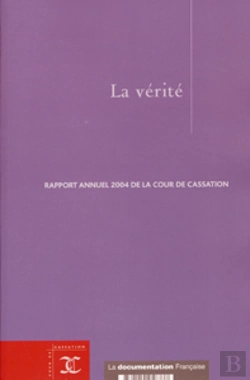 Bertrand.pt - La Verite ; Rapport Annuel 2004 De La Cour De Cassation