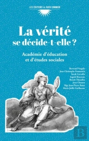 La Verité Se Décide-T-Elle ?