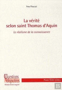 Bertrand.pt - La Vérité Selon Saint Thomas D'Aquin ; Le Réalisme De La Connaissance