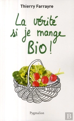 Bertrand.pt - La Vérité Si Je Mange Bio !