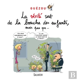 Bertrand.pt - La Vérité Sort De La Bouche Des Enfants, Mais Pas Que...
