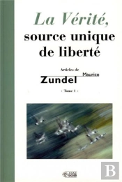 La Vérité, Source Unique De Notre Liberté