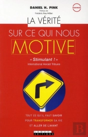 La Verite Sur Ce Qui Nous Motive