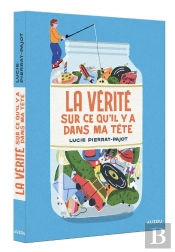 La Vérité Sur Ce Qu'Il Y A Dans Ma Tête