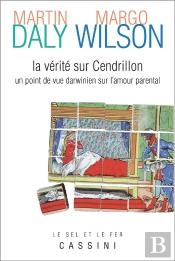 La Verite Sur Cendrillon ; Un Point De Vue Darwinien Sur L'Amour Parental