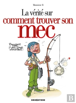 Bertrand.pt - La Vérité Sur Comment Trouver Son Mec