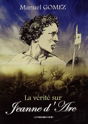 La Vérité Sur Jeanne D'Arc