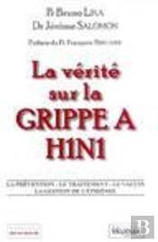 La Vérité Sur La Grippe A H1n1