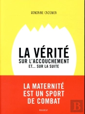 La Verite Sur L'Accouchement