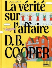 La Vérité Sur L'Affaire D. B. Cooper
