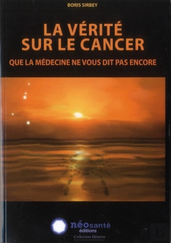 Bertrand.pt - La Vérité Sur Le Cancer ; Que La Medecine Ne Vous Dit Pas Encore