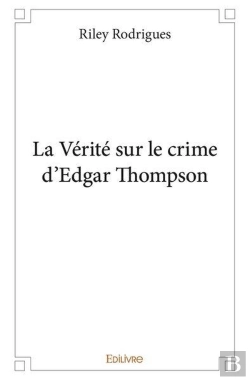 Bertrand.pt - La Verite Sur Le Crime D'Edgar Thompson