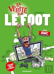 La Vérité Sur Le Foot