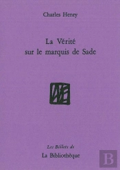 La Vérité Sur Le Marquis De Sade