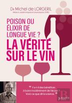 La Vérité Sur Le Vin : Poison Ou Élixir De Longue Vie