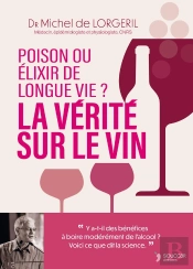 La Vérité Sur Le Vin : Poison Ou Élixir De Longue Vie