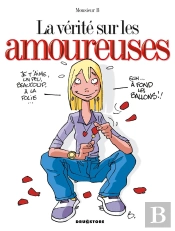 La Vérité Sur Les Amoureuses